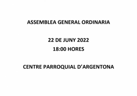 22 DE JUNY - ASSEMBLEA GENERAL ORDINÀRIA · Aula d'Extensió Universitària d'Argentona